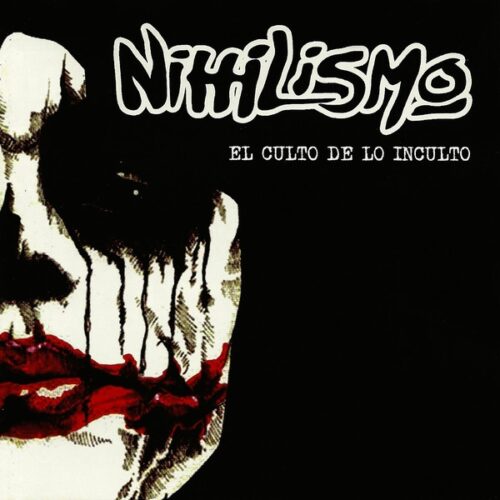 Nihilismo - El Culto De Lo Inculto