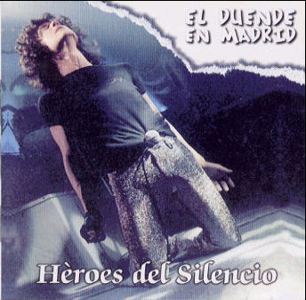 Heroes Del Silencio - El Duende En Madrid (bootleg)