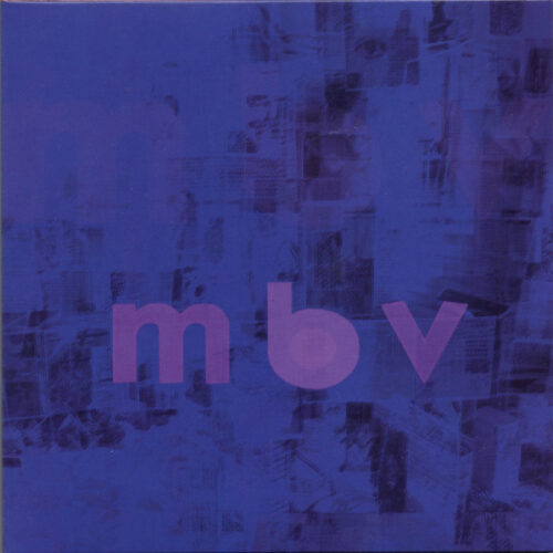 My Bloody Valentine - M B V  -  Vinilo