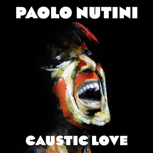 Nutini Paolo - Caustic Love