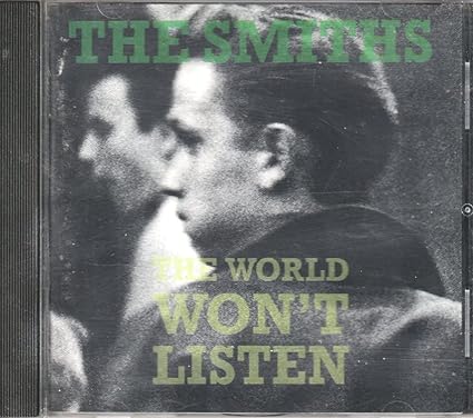 Smiths The - The World Won't Listen