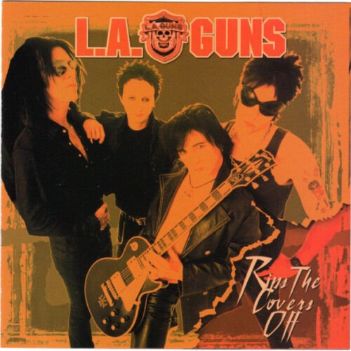 L.A. Guns - Rips The Cover Off