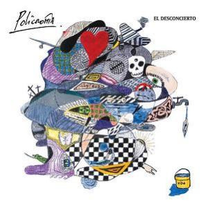 Policromia - El Desconcierto