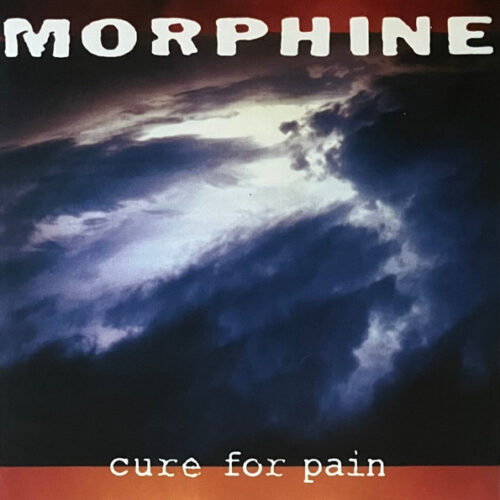 Morphine - Cure For Pain     -    Vinilo