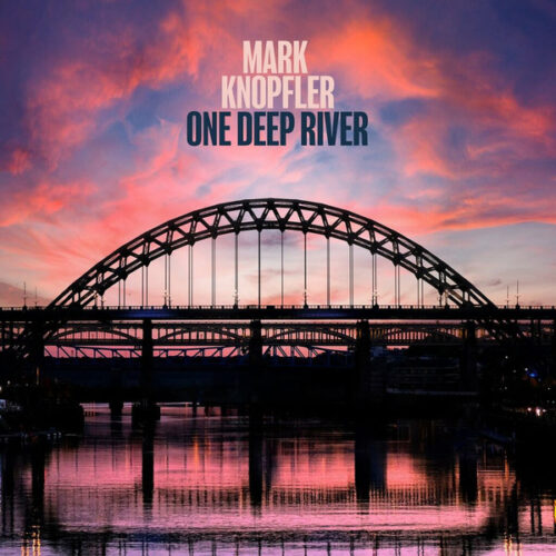 Knopfler Mark (Dire Straits) - One Deep River