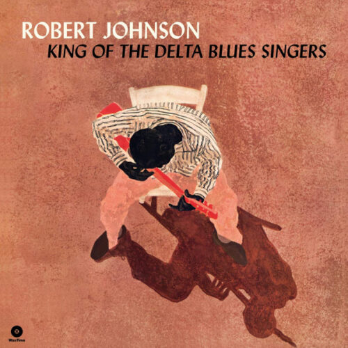 Johnson Robert - King of the Delta Blues Singers     -    Vinilo Blues