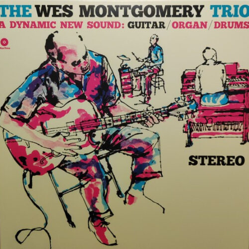 Montgomery Wes - Wes Montgomery Trio: A Dynamic New Sound     -    Vinilo Jazz