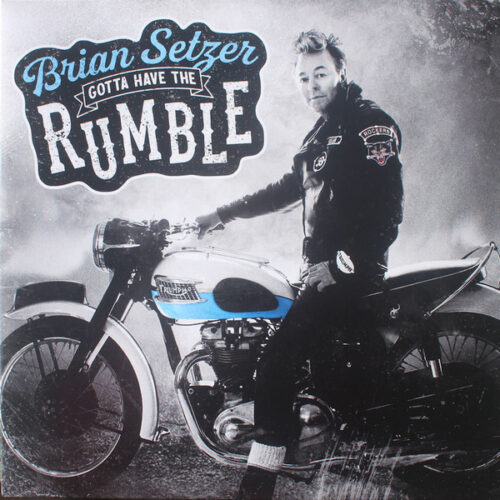 Setzer Brian - Gotta Have The Rumble     -    Vinilo