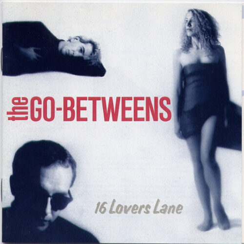 Go-Betweens - 16 Lovers Lane
