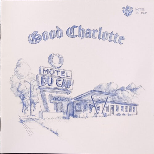 Good Charlotte - Motel Du Cap
