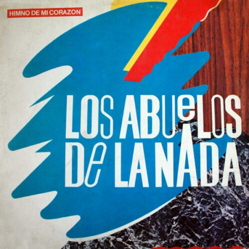Abuelos De La Nada Los - Himno de mi Corazon    -   Vinilo
