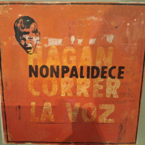 Nonpalidece - Hagan Correr La Voz - Vinilo